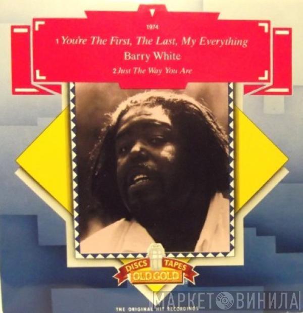 Barry White - You're The First, The Last, My Everything / Just The Way You Are