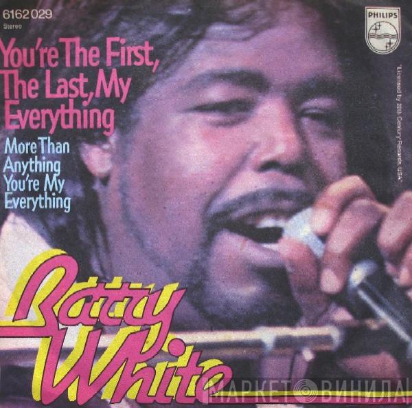 Barry White - You're The First, The Last, My Everything