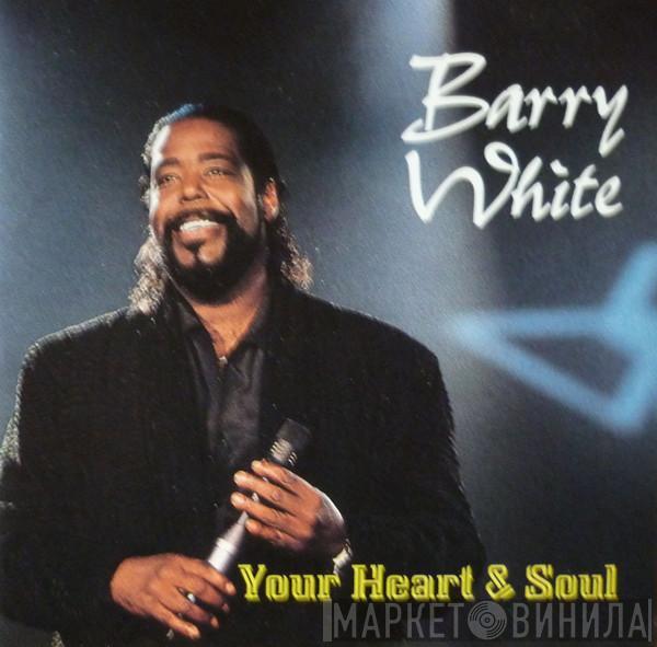  Barry White  - Your Heart And Soul