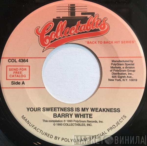  Barry White  - Your Sweetness Is My Weakness