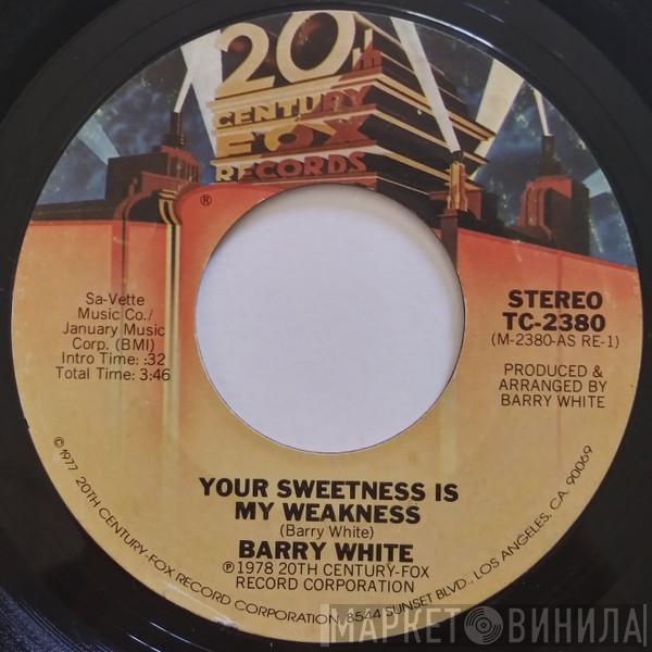  Barry White  - Your Sweetness Is My Weakness