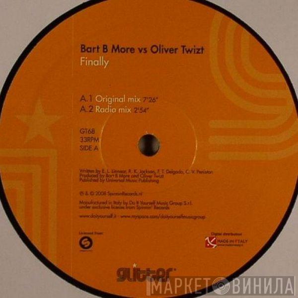 Bart B More, Oliver Twizt - Finally