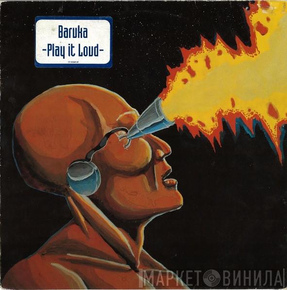 Baruka - Play It Loud