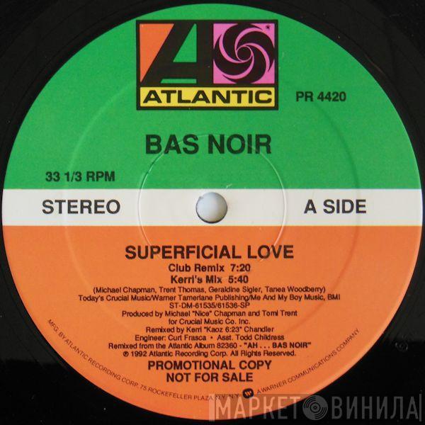 Bas Noir - Superficial Love