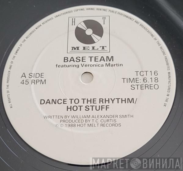 Base Team, Veronica Martin - Dance To The Rhythm / Hot Stuff