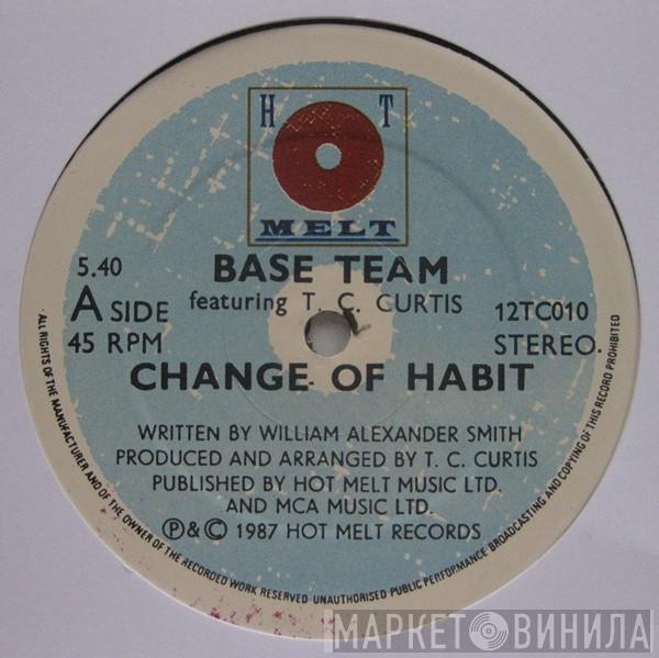 Base Team, T.C. Curtis - Change Of Habit