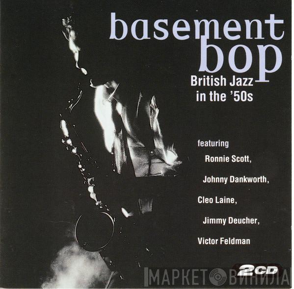  - Basement Bop British Jazz In The 50s