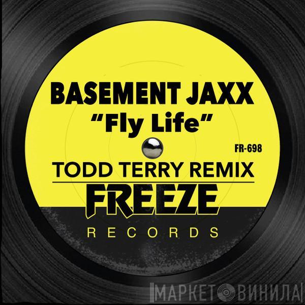  Basement Jaxx  - Fly Life (Todd Terry Remix)