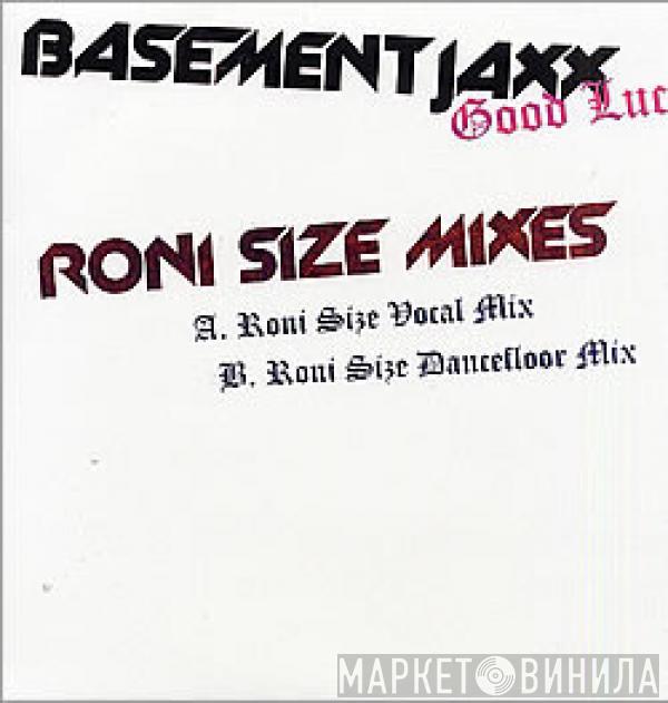  Basement Jaxx  - Good Luck