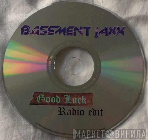 Basement Jaxx - Good Luck
