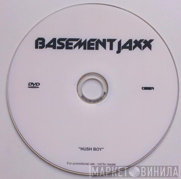 Basement Jaxx - Hush Boy