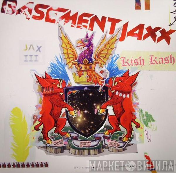 Basement Jaxx - Kish Kash
