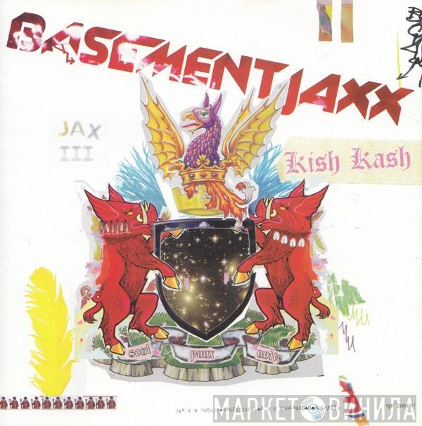 Basement Jaxx - Kish Kash