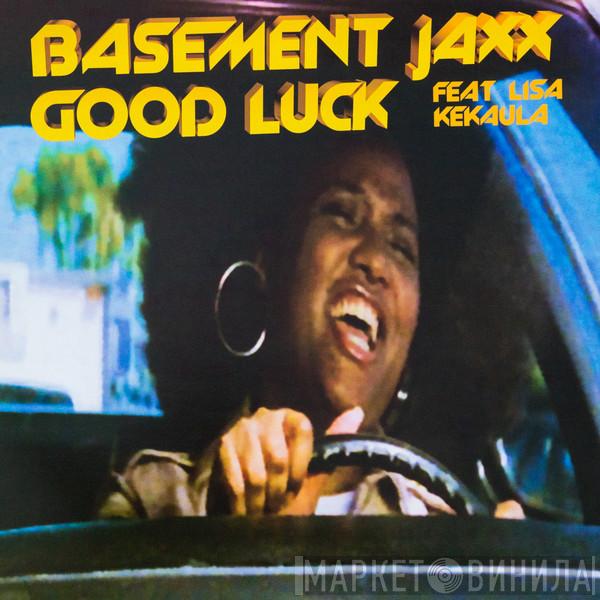 Basement Jaxx, Lisa Kekaula - Good Luck