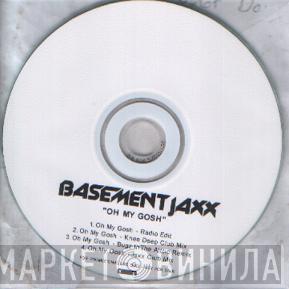 Basement Jaxx - Oh My Gosh