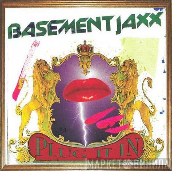 Basement Jaxx - Plug It In