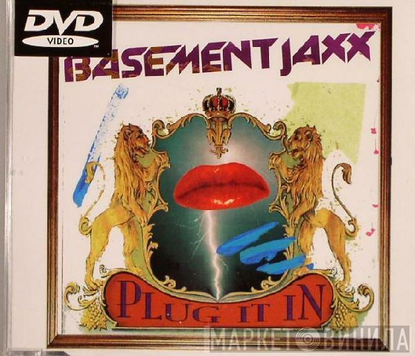 Basement Jaxx - Plug It In