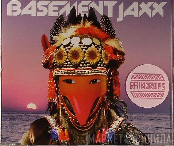 Basement Jaxx - Raindrops