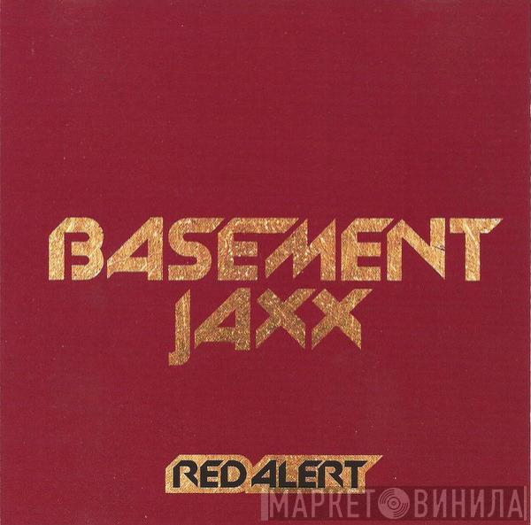  Basement Jaxx  - Red Alert