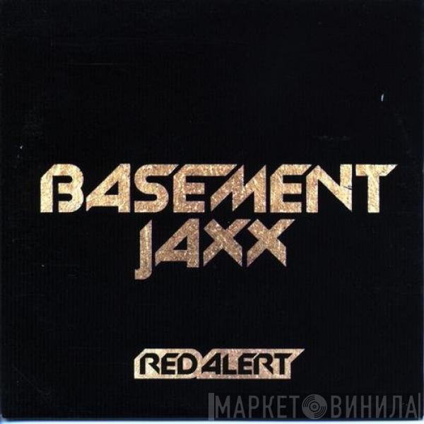  Basement Jaxx  - Red Alert