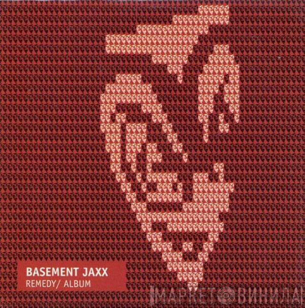  Basement Jaxx  - Remedy