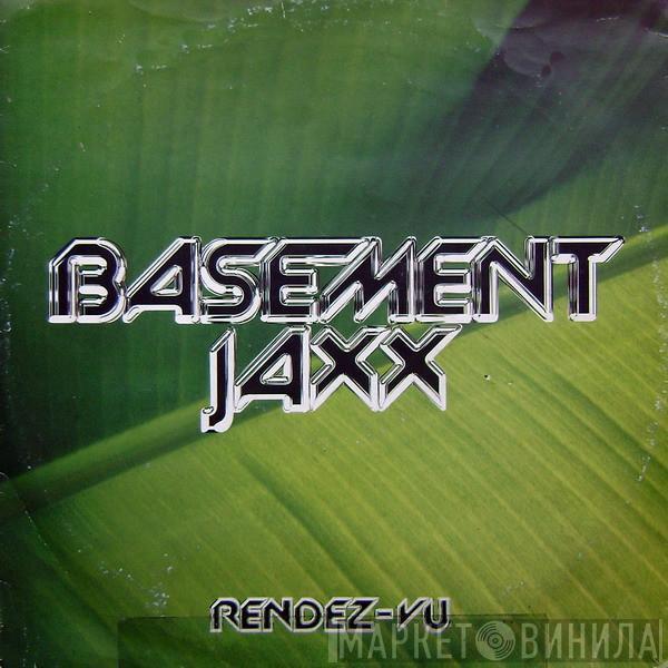  Basement Jaxx  - Rendez-Vu