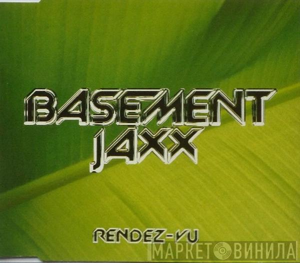  Basement Jaxx  - Rendez-Vu