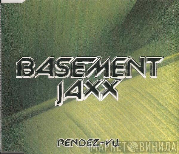  Basement Jaxx  - Rendez-Vu