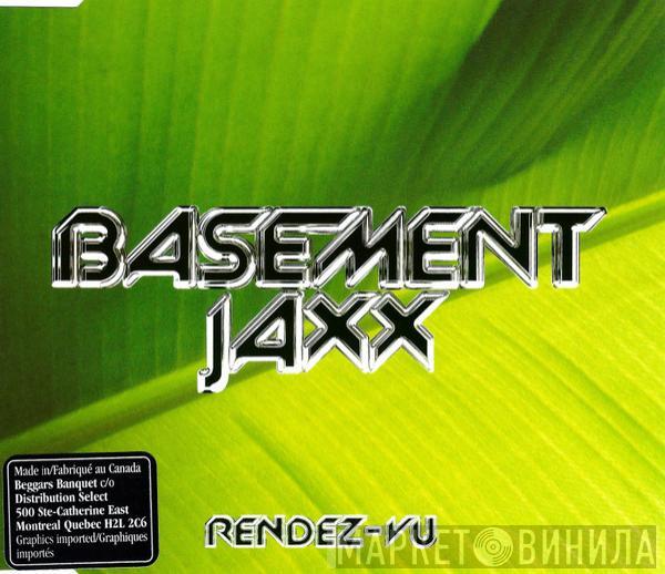  Basement Jaxx  - Rendez-Vu