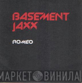 Basement Jaxx - Romeo