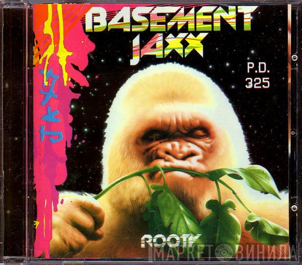  Basement Jaxx  - Rooty