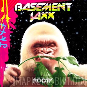  Basement Jaxx  - Rooty