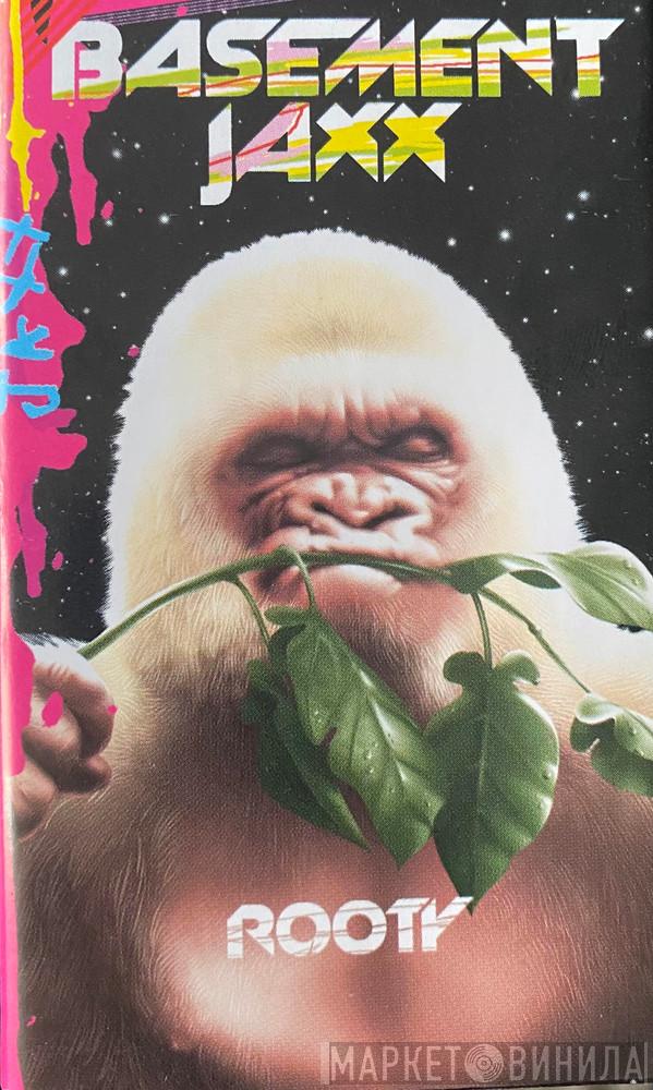  Basement Jaxx  - Rooty