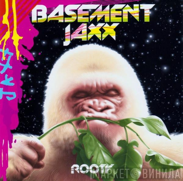  Basement Jaxx  - Rooty