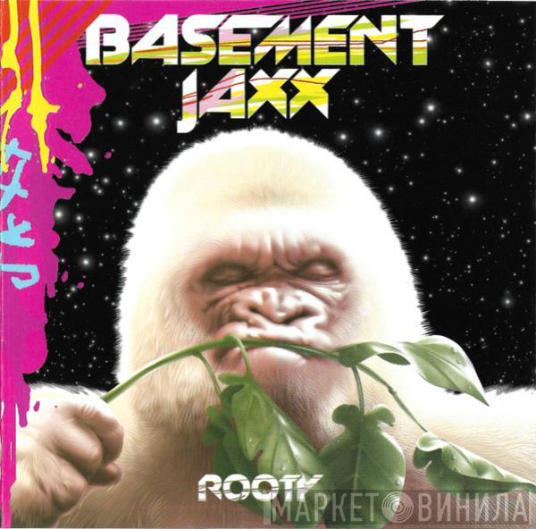  Basement Jaxx  - Rooty