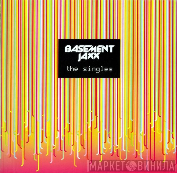 Basement Jaxx - The Singles