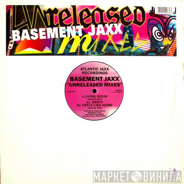  Basement Jaxx  - Unreleased Mixes