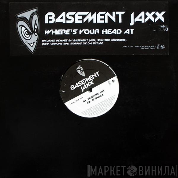 Basement Jaxx - Where's Your Head At