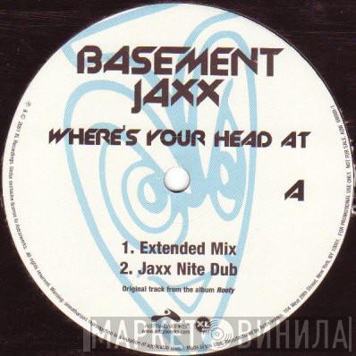  Basement Jaxx  - Where's Your Head At