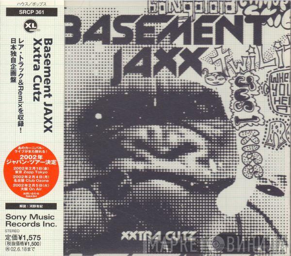  Basement Jaxx  - Xxtra Cutz