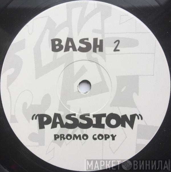 Bash 2 - Passion