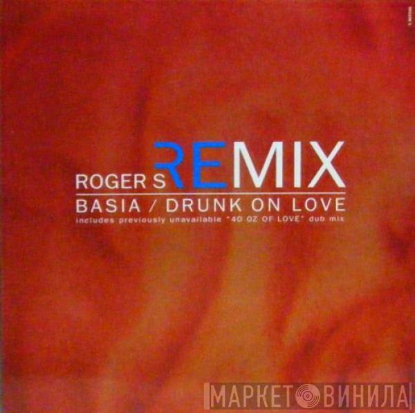 Basia - Drunk On Love (Roger S Remix)