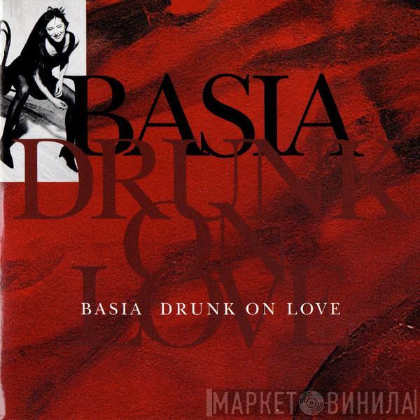  Basia  - Drunk On Love
