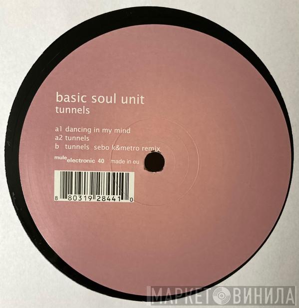 Basic Soul Unit - Tunnels