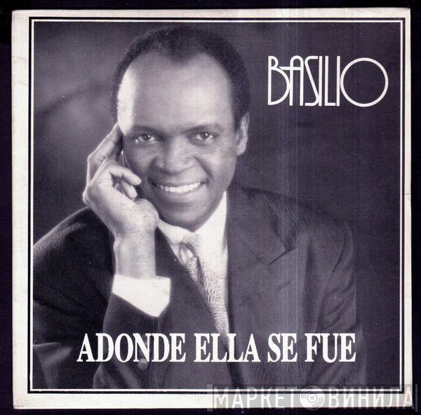 Basilio  - A Donde Ella Se Fue