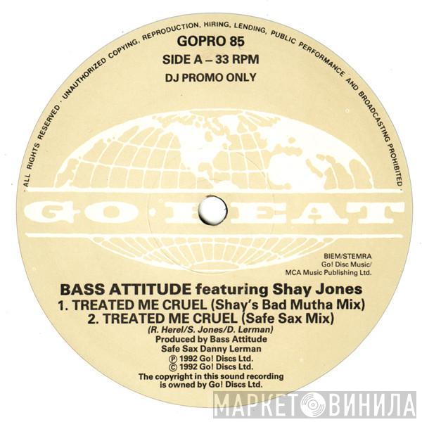 Bass Attitude, Shay Jones - Treated Me Cruel