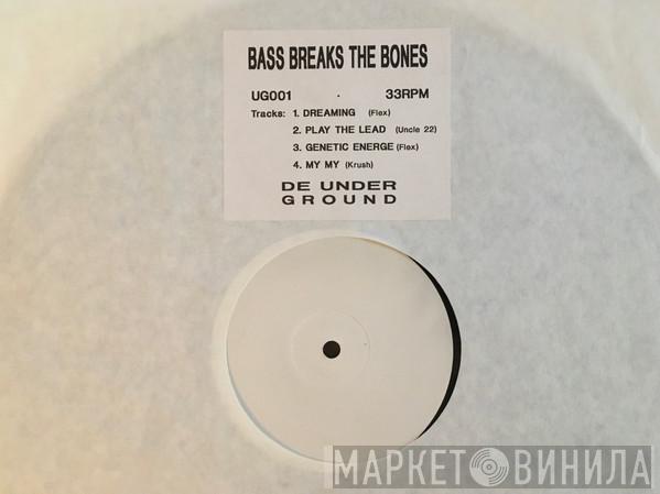  - Bass Breaks The Bones E.P