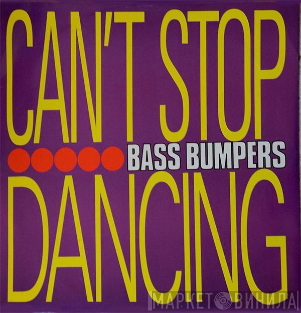 Bass Bumpers - Can't Stop Dancing