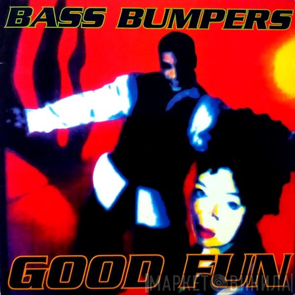 Bass Bumpers - Good Fun