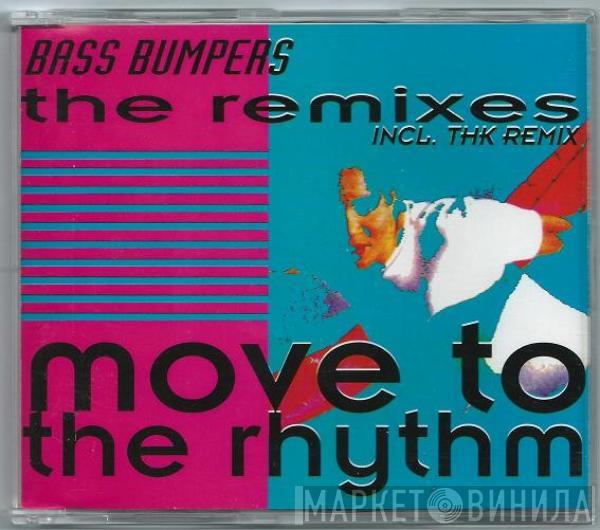  Bass Bumpers  - Move To The Rhythm - The Remixes